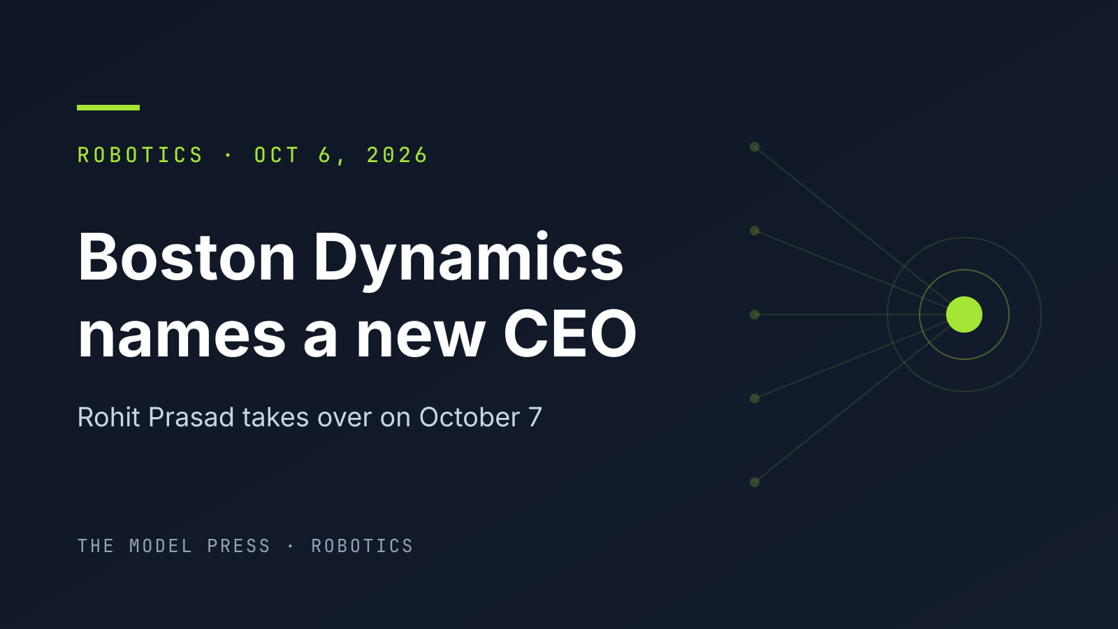 Dark navy cover with lime type reading "Boston Dynamics names a new CEO" and an abstract diagram of lines converging on a single bright node